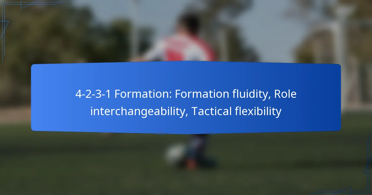 4-2-3-1 Formation: Formation fluidity, Role interchangeability, Tactical flexibility
