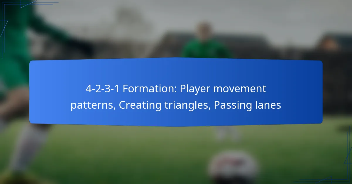 4-2-3-1 Formation: Player movement patterns, Creating triangles, Passing lanes