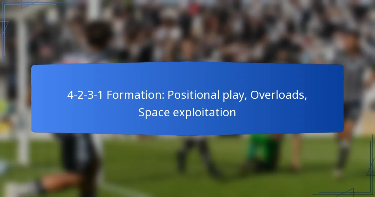 4-2-3-1 Formation: Positional play, Overloads, Space exploitation