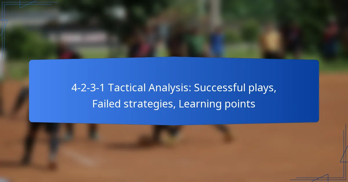 4-2-3-1 Tactical Analysis: Successful plays, Failed strategies, Learning points