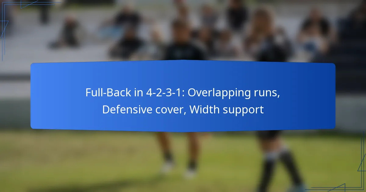 Full-Back in 4-2-3-1: Overlapping runs, Defensive cover, Width support