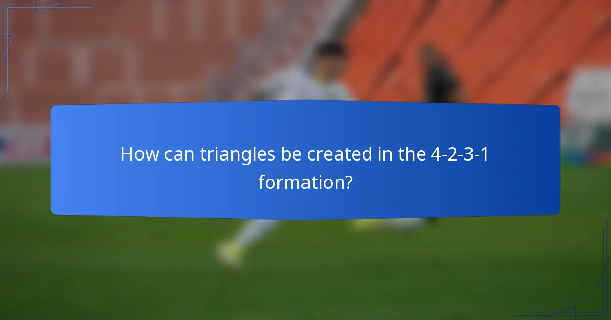 How can triangles be created in the 4-2-3-1 formation?
