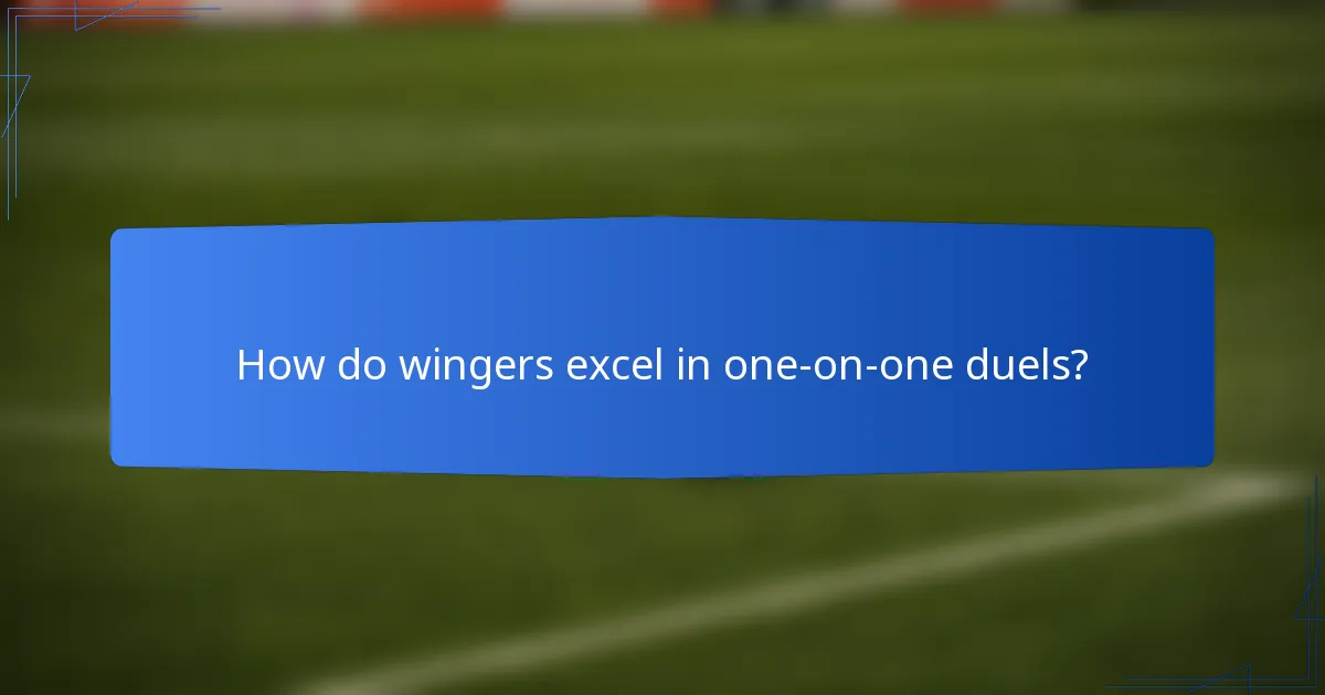 How do wingers excel in one-on-one duels?