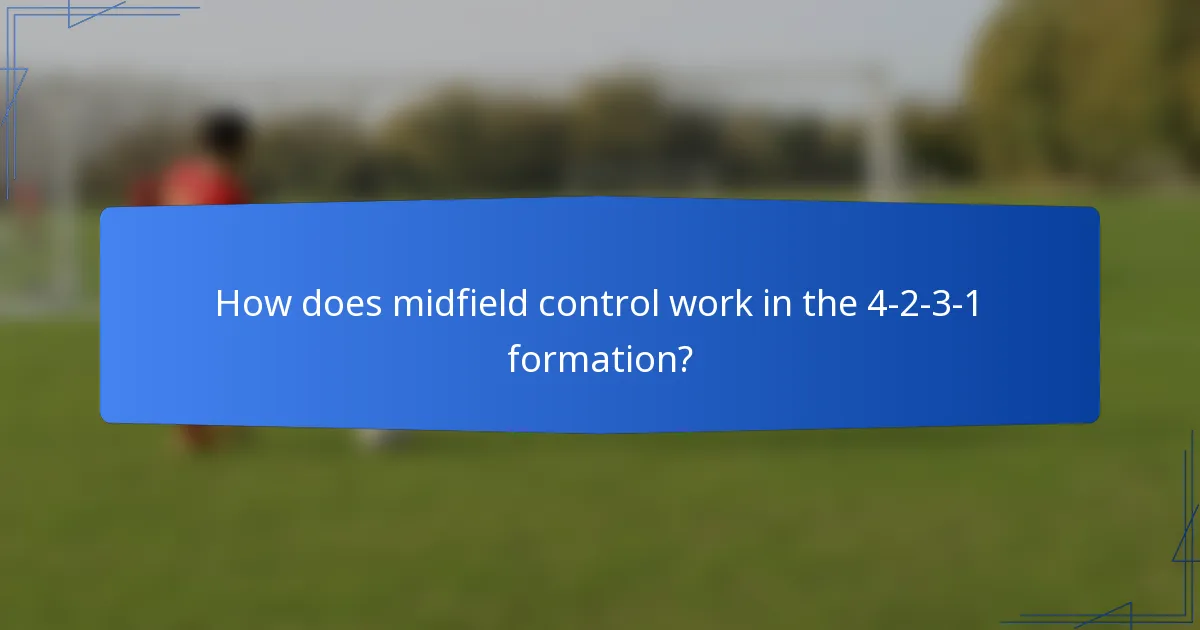 How does midfield control work in the 4-2-3-1 formation?