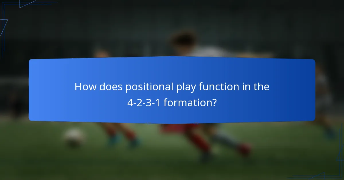 How does positional play function in the 4-2-3-1 formation?