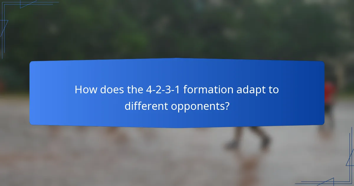 How does the 4-2-3-1 formation adapt to different opponents?