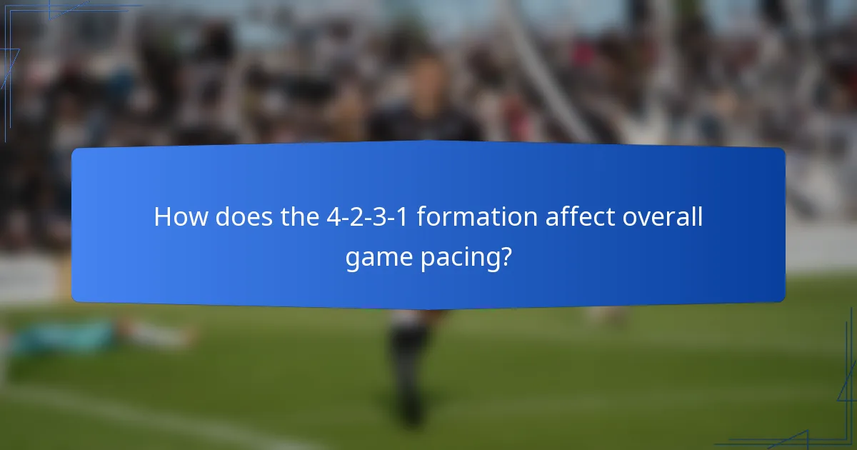 How does the 4-2-3-1 formation affect overall game pacing?