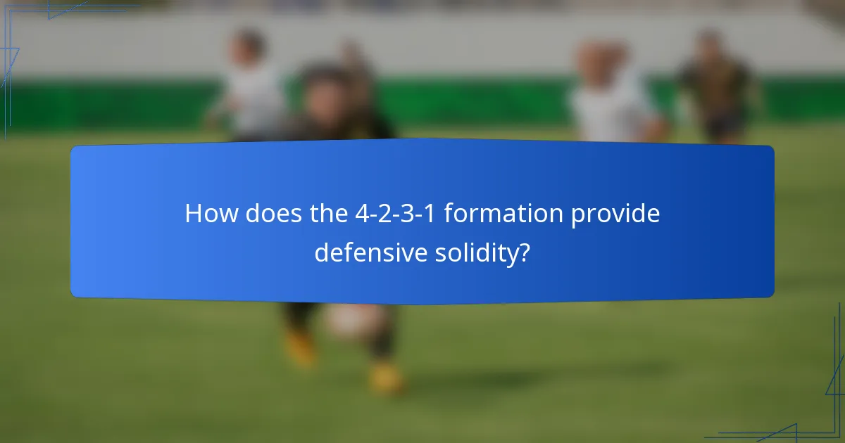 How does the 4-2-3-1 formation provide defensive solidity?