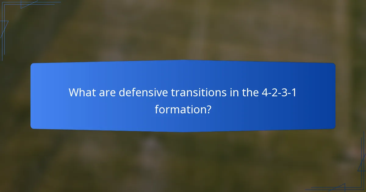 What are defensive transitions in the 4-2-3-1 formation?