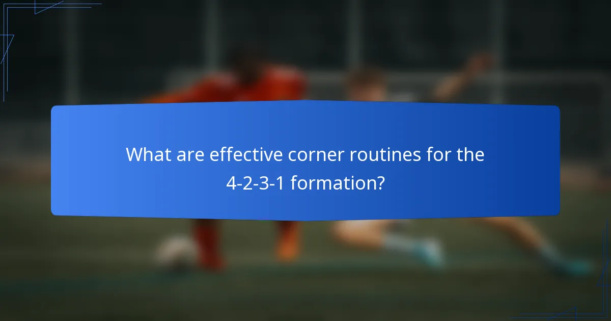 What are effective corner routines for the 4-2-3-1 formation?