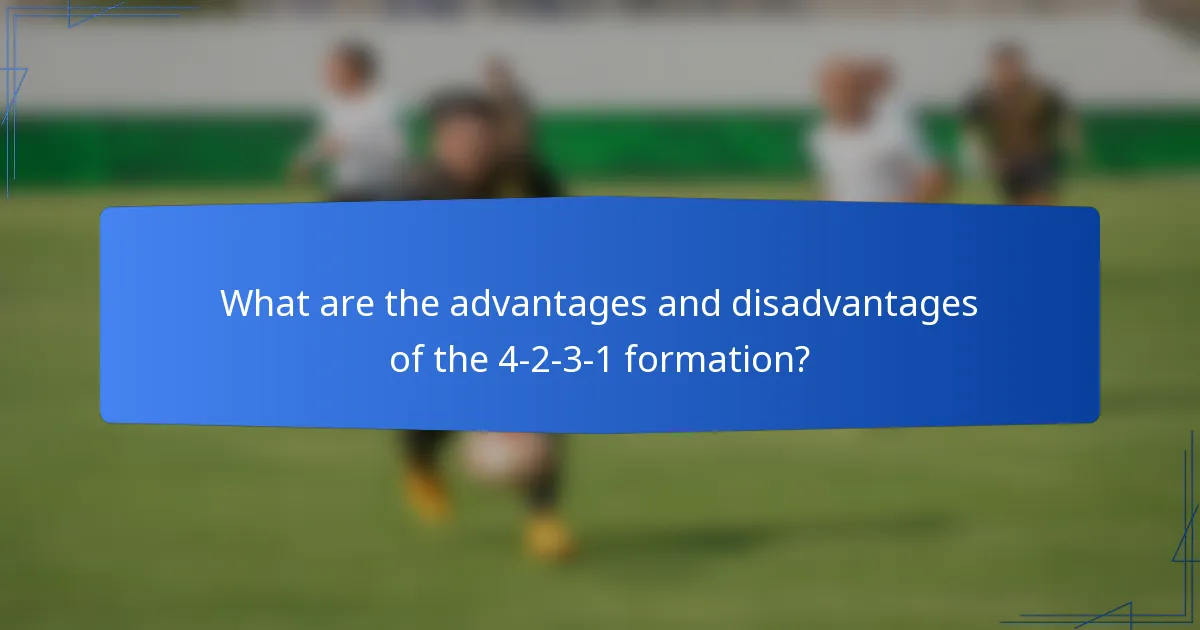 What are the advantages and disadvantages of the 4-2-3-1 formation?