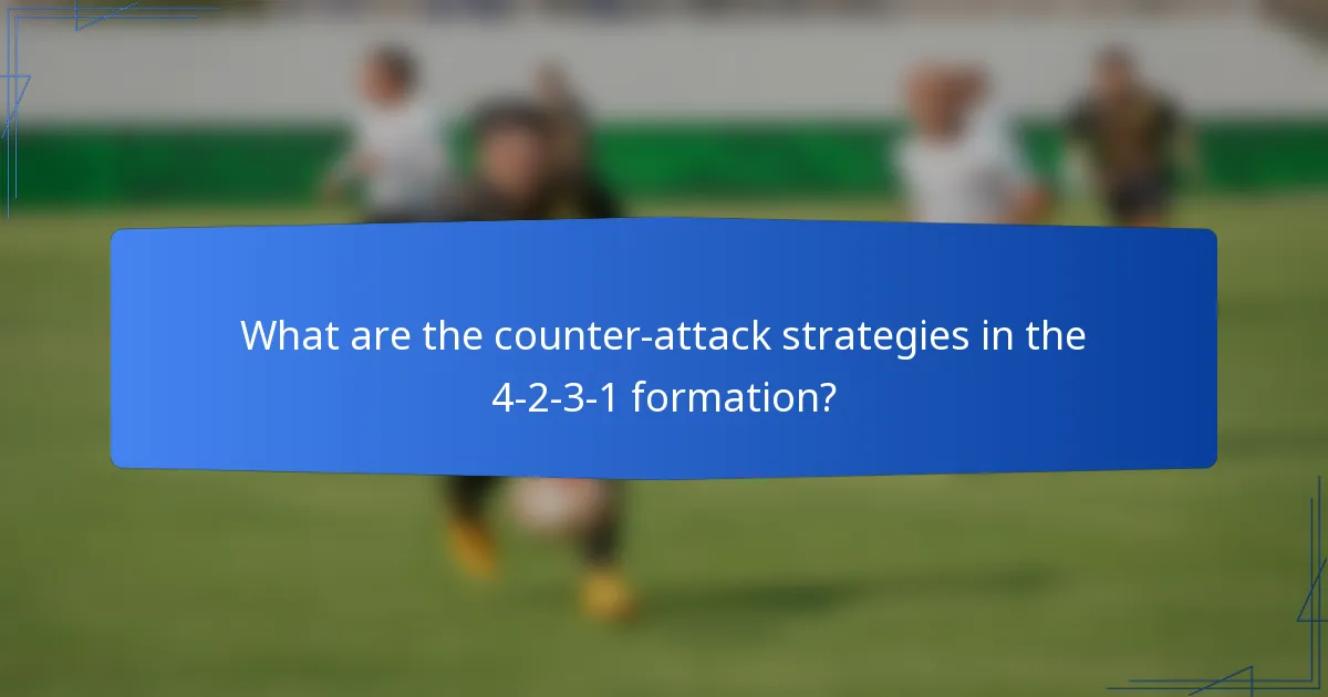 What are the counter-attack strategies in the 4-2-3-1 formation?