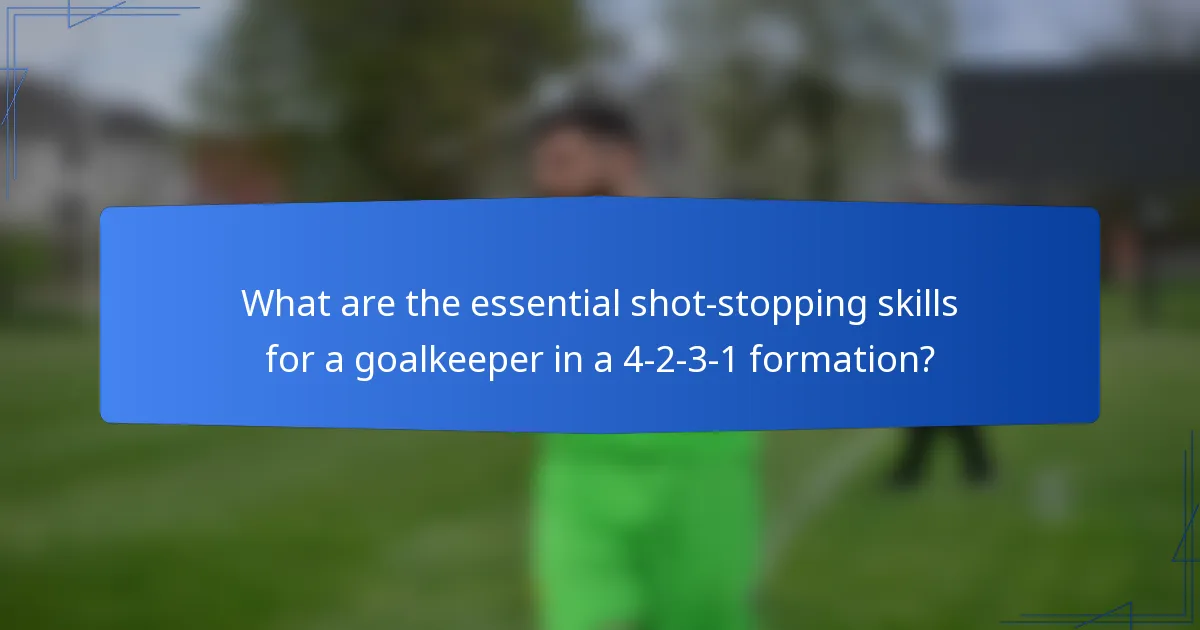 What are the essential shot-stopping skills for a goalkeeper in a 4-2-3-1 formation?