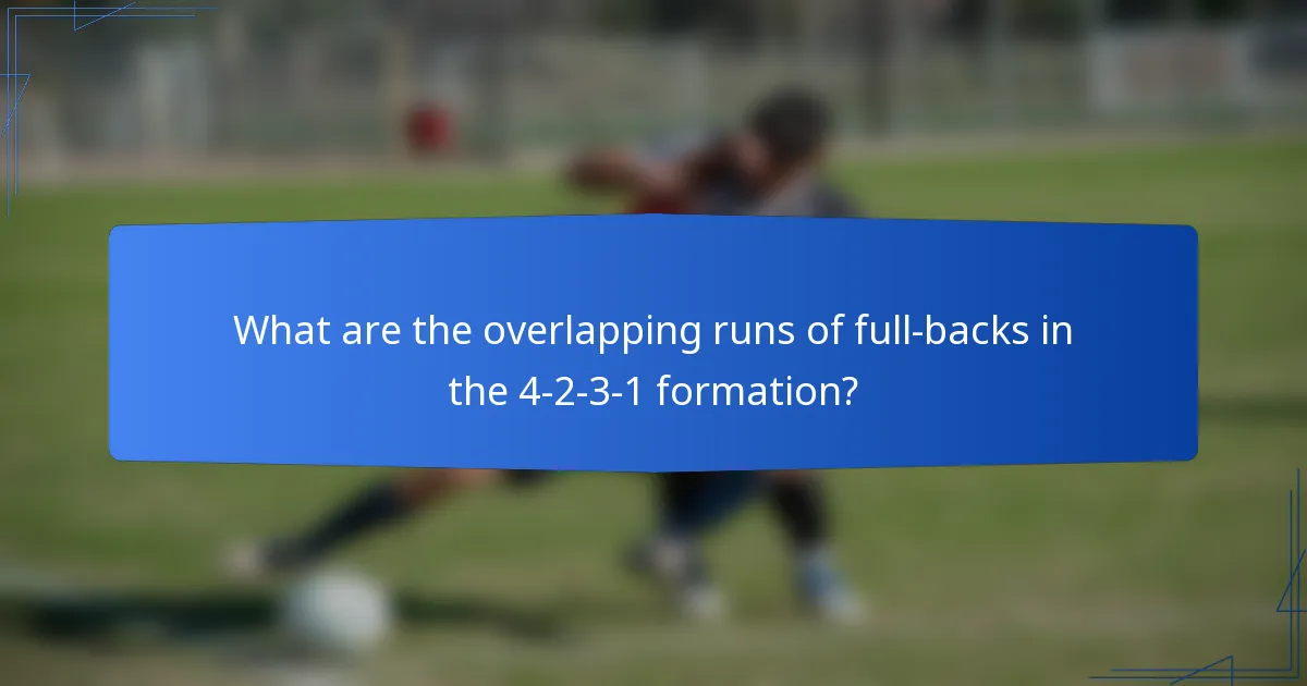 What are the overlapping runs of full-backs in the 4-2-3-1 formation?