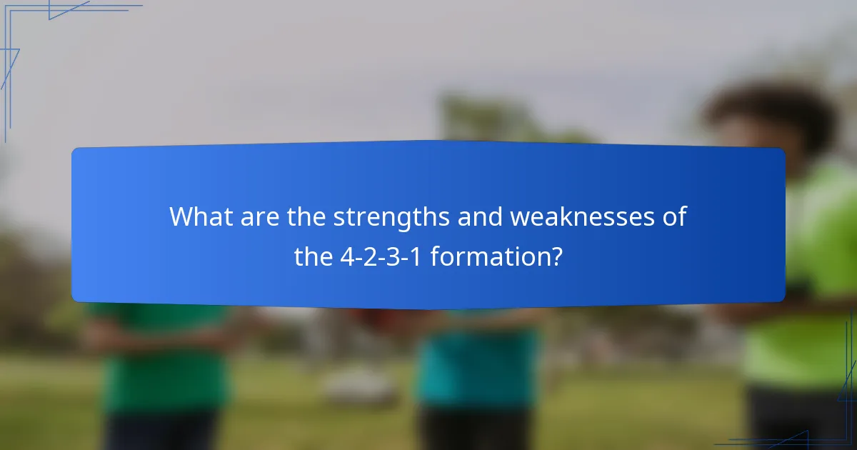What are the strengths and weaknesses of the 4-2-3-1 formation?