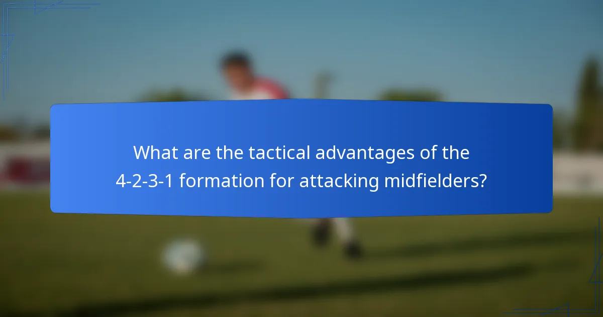 What are the tactical advantages of the 4-2-3-1 formation for attacking midfielders?