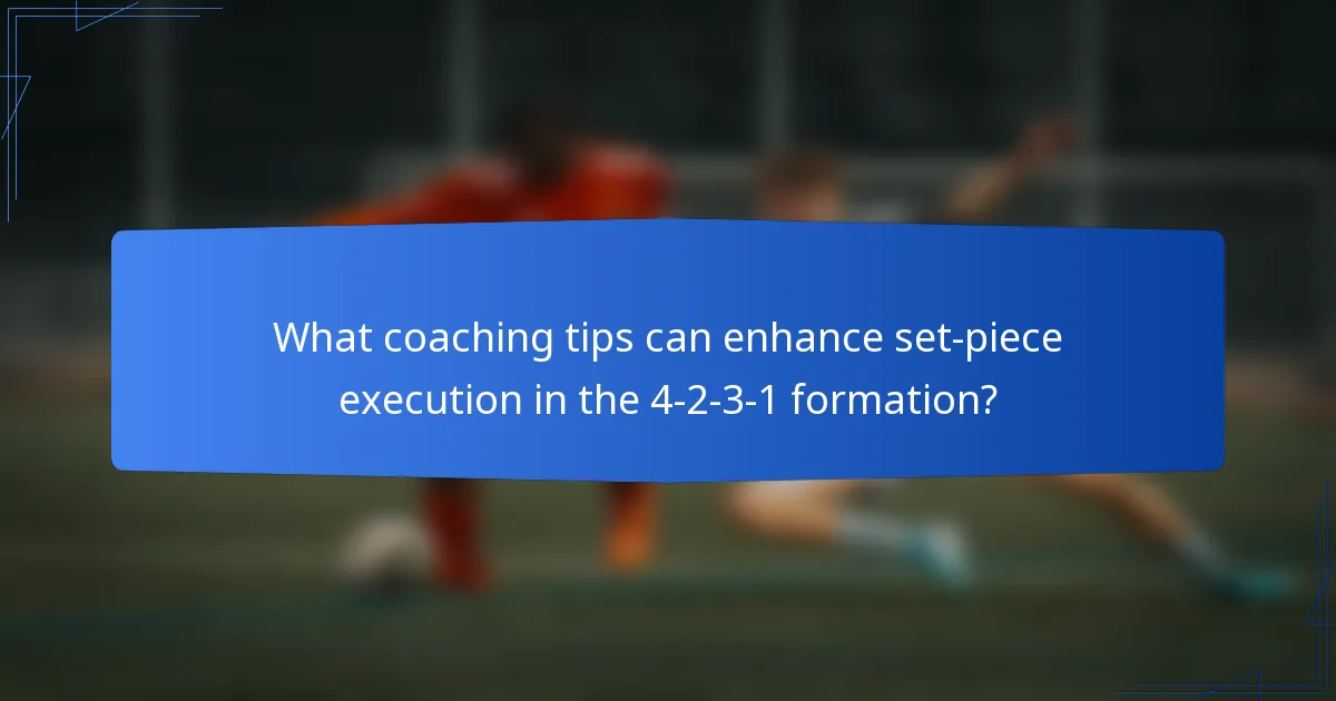 What coaching tips can enhance set-piece execution in the 4-2-3-1 formation?