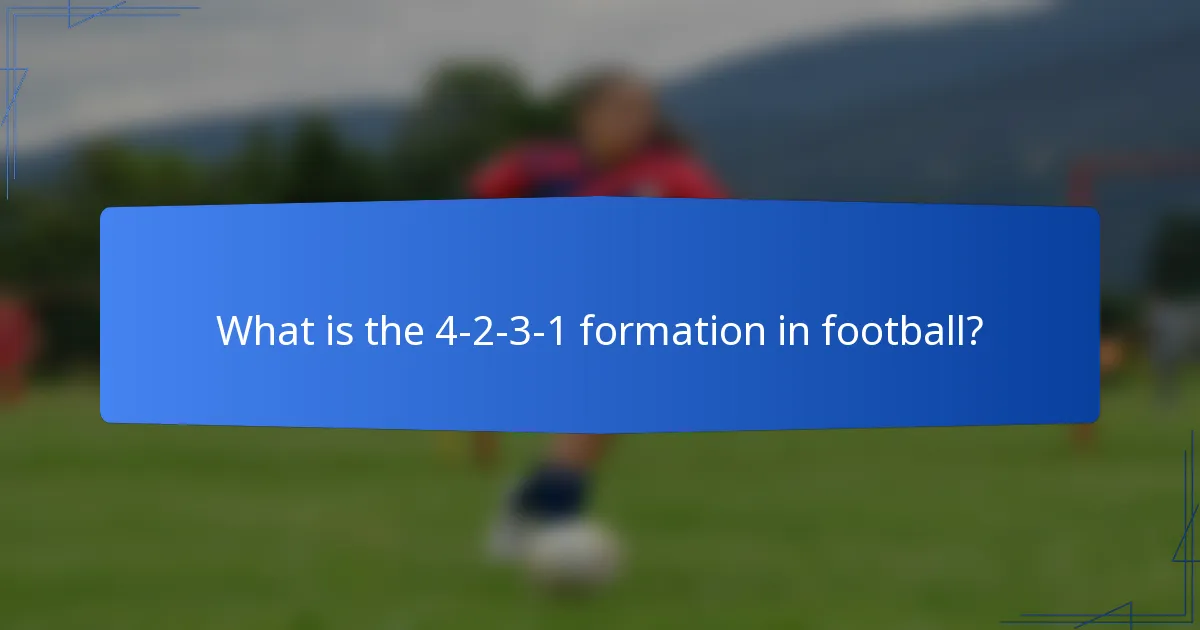 What is the 4-2-3-1 formation in football?