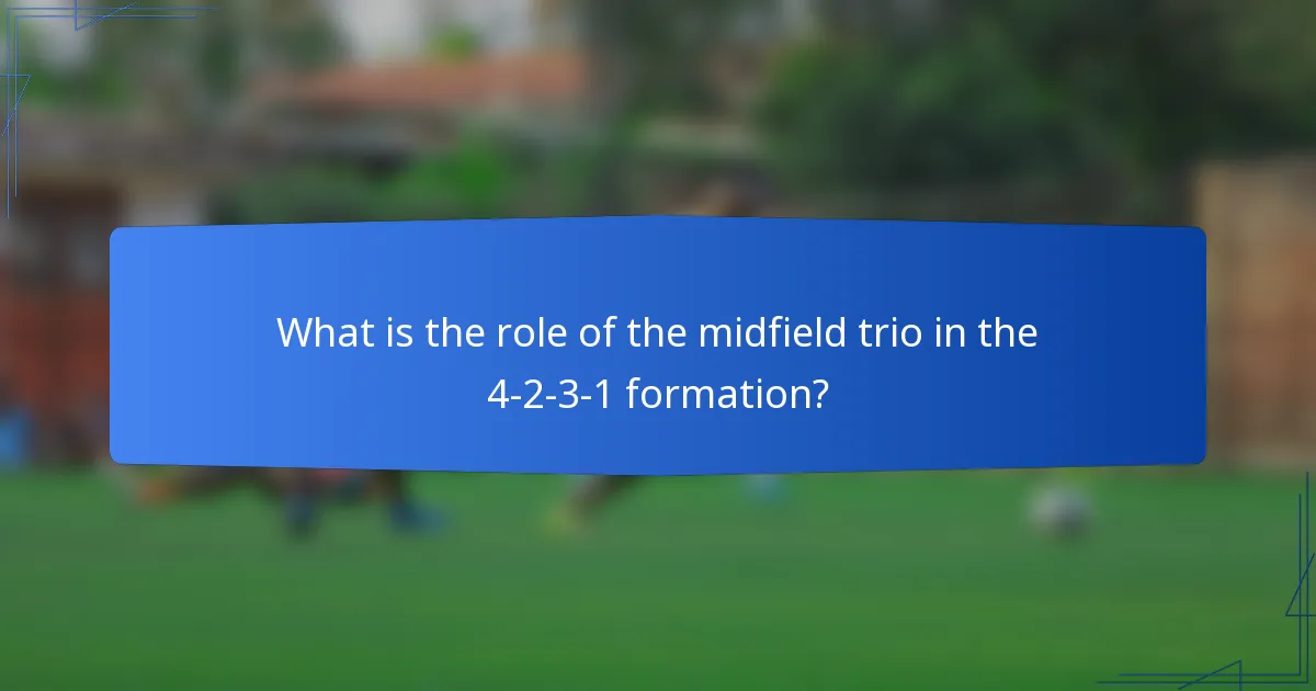 What is the role of the midfield trio in the 4-2-3-1 formation?