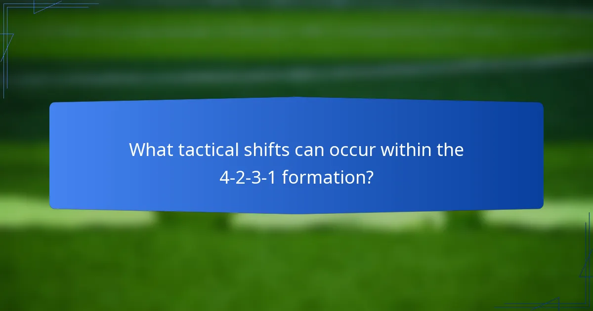 What tactical shifts can occur within the 4-2-3-1 formation?